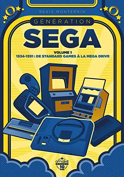 Generation SEGA volume 1 1934 1991 De Standard Games a la Mega Drive 1 237989082X