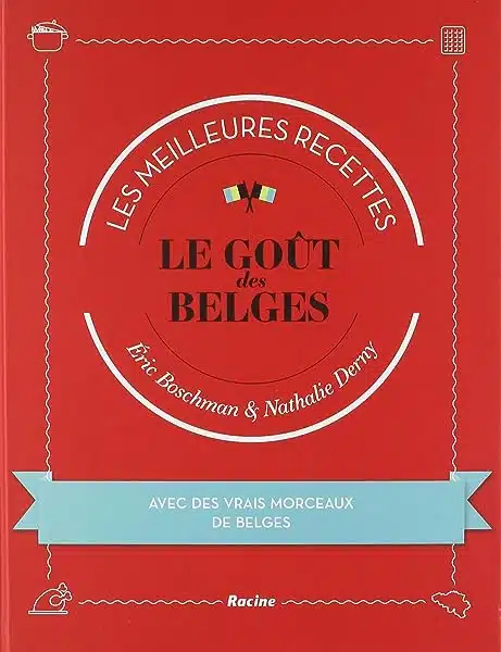 Le gout des Belges Les meilleurs recettes 2390250181