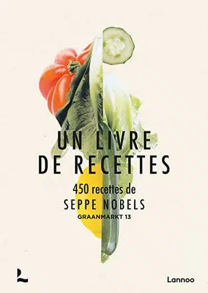 Un livre de recettes 450 recettes de Seppe Nobels 9401475970