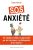 S.O.S. anxiété – 101 solutions approuvées par les chercheurs, les thérapeutes et les anxieux