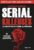 Serial Killeuses: Le meurtre en série au féminin – 11 portraits de femmes terrifiantes